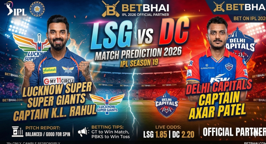 LSG vs DC Match Prediction : Who Will Win Today? | Betbhai9