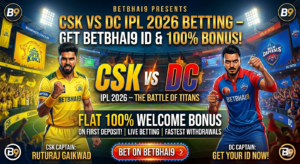 CSK vs DC IPL 2026 Betting – Get Betbhai9 ID & 100% Bonus